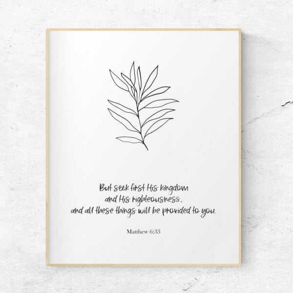 Matthew 6:33, Seek First His Kingdom Black and white minimalistic wall art with a leaf at the top.